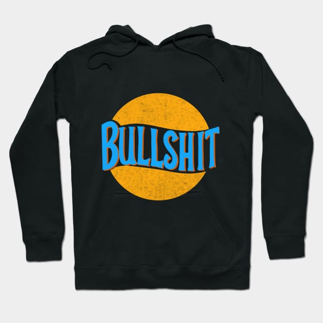 BULLSHIT Hoodie by DesignedByE